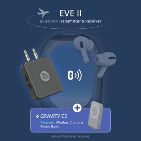 EVE II  Bluetooth Transmitter & Receiver   GRAVITY C2 - Magnetic Wireless Charging Power Bank